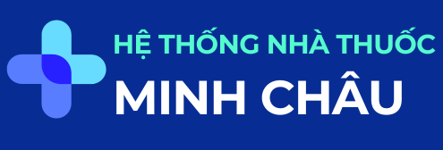 HỆ THỐNG NHÀ THUỐC MINH CHÂU | MINH CHÂU PHARMACY